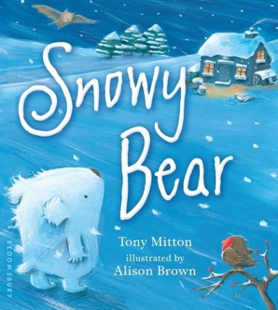 Cover for Tony Mitton · Snowy Bear (Book) (2016)