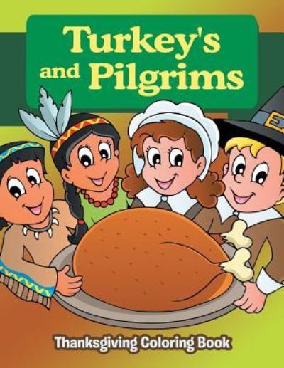 Cover for Jupiter Kids · Turkeys and Pilgrims: Thanksgiving Coloring Book (Paperback Book) (2015)