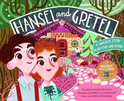 Cover for Nadia Higgins · Hansel and Gretel: a Favorite Story in Rhythm and Rhyme (Fairy Tale Tunes) (Paperback Book) (2018)