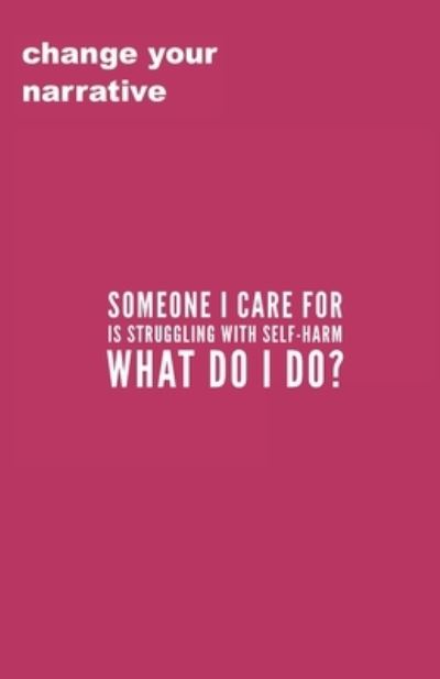 Cover for Cassandra Smith · Someone I Care For Is Struggling With Self-Harm. What Should I Do? (Paperback Book) (2020)