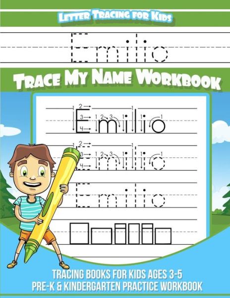 Cover for Elise Garcia · Emilio Letter Tracing for Kids Trace My Name Workbook (Paperback Book) (2018)