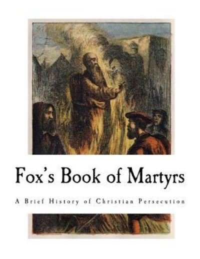 Cover for John Foxe · Fox's Book of Martyrs (Paperback Book) (2018)
