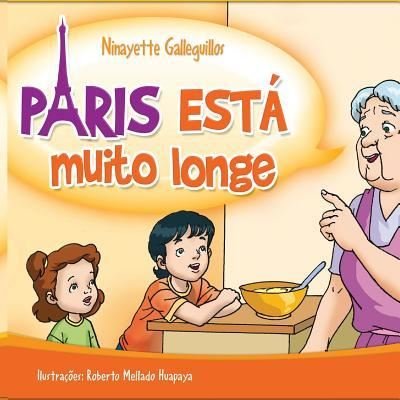 Cover for Ninayette Joceline Galleguillos · Paris esta muito longe (Paperback Book) (2018)