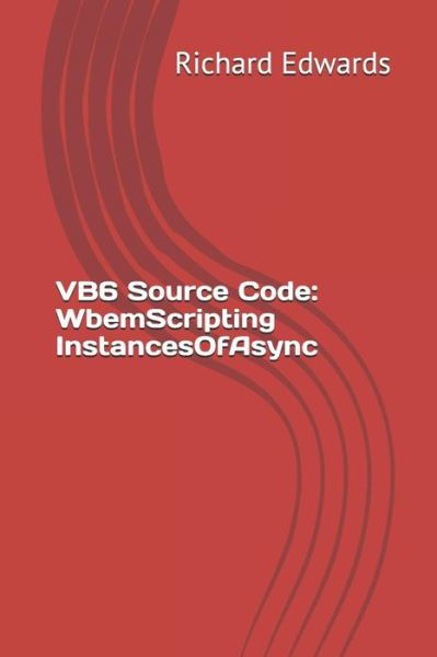 VB6 Source Code - Richard Edwards - Böcker - Independently Published - 9781730856846 - 4 november 2018