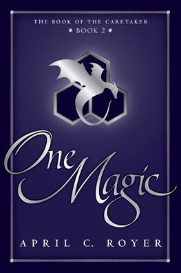 Cover for April C Royer · One Magic (Paperback Book) (2019)