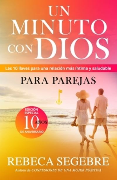 Un minuto con Dios para parejas - Rebeca Segebre - Libros - Editorial Guipil - 9781733532846 - 10 de mayo de 2009