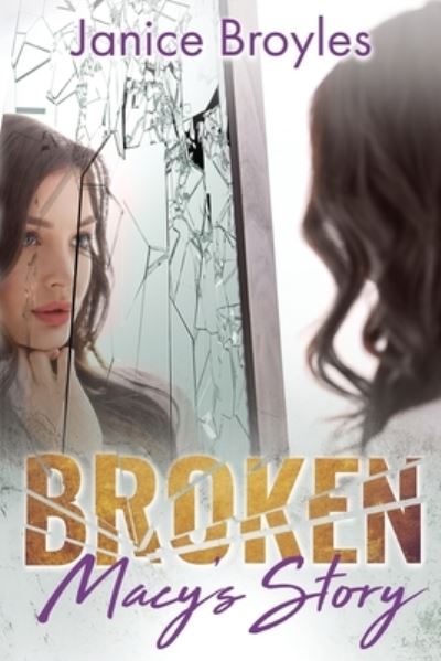 Cover for Janice Broyles · Broken (Paperback Book) (2020)