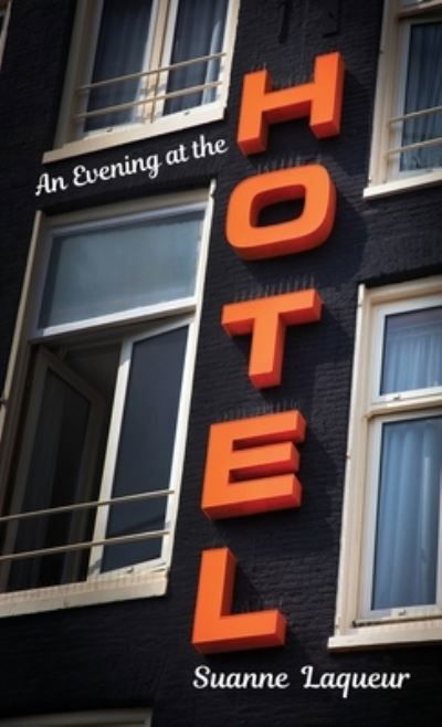 Cover for Suanne Laqueur · An Evening at the Hotel (Pocketbok) (2020)