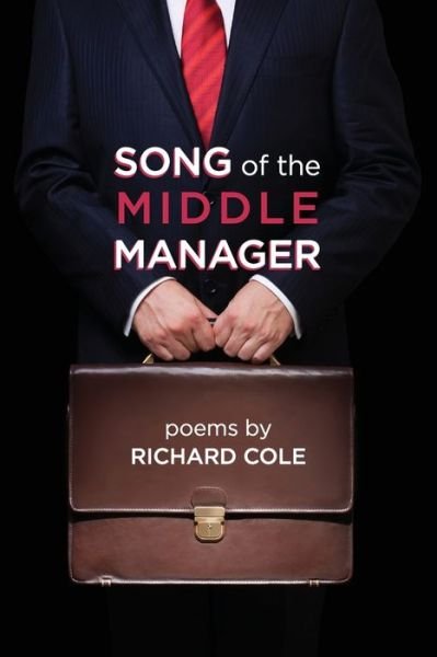 Cover for Richard Cole · Song of the Middle Manager: Poems (Paperback Bog) (2022)
