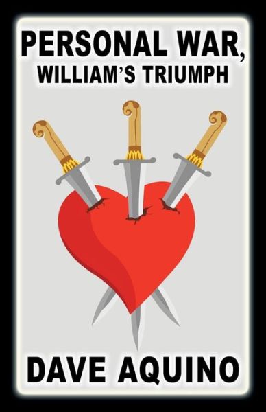 Personal War, William's Triumph - Dave Aquino - Książki - CCB Publishing - 9781771433846 - 22 lutego 2019