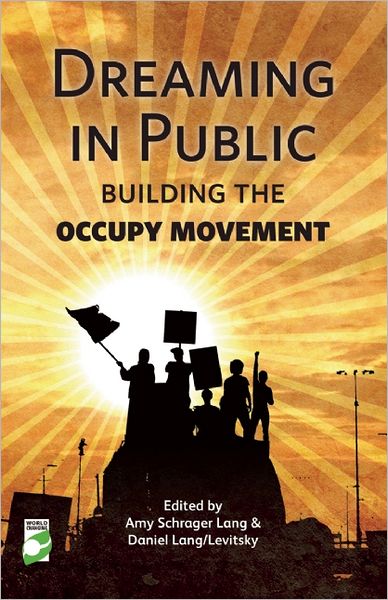 Cover for Amy Lang · Dreaming in Public: Building the Occupy Movement (Paperback Book) (2012)