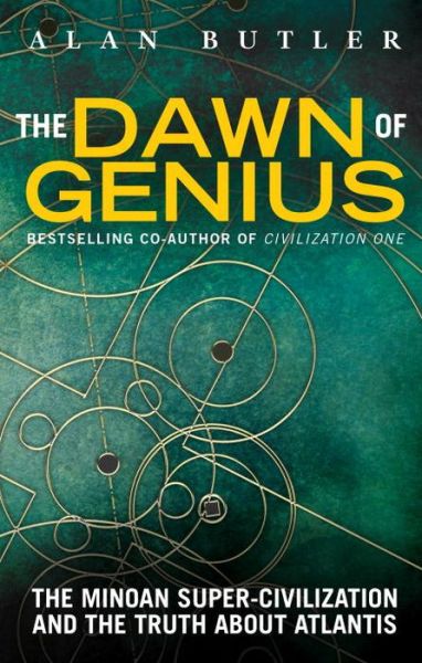 Cover for Alan Butler · The Dawn of Genius: The Minoan Super-Civilization and the Truth About Atlantis (Paperback Book) (2014)