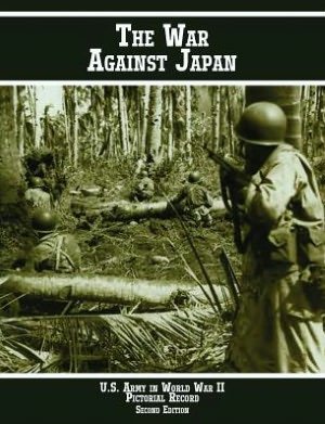 Cover for Us Army Center of Military History · United States Army in World War II Pictorial Record: the War Against Japan (Paperback Bog) (2006)
