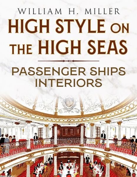 Cover for William Miller · High Style on the High Seas: Passenger Ships Interiors (Paperback Book) (2020)