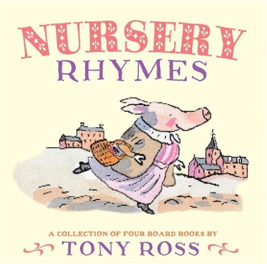 Cover for Tony Ross · Nursery Rhymes: A Collection of Four Board Books (Gebundenes Buch) (2014)