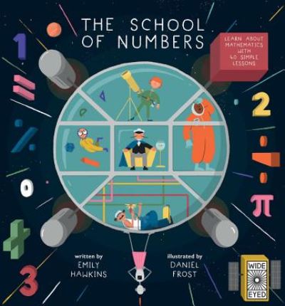 Cover for Emily Hawkins · The School of Numbers: Learn about Mathematics with 40 Simple Lessons - School of (Inbunden Bok) (2019)