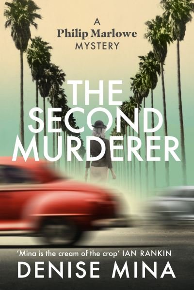 Cover for Denise Mina · The Second Murderer: Journey through the shadowy underbelly of 1940s LA in this new murder mystery (Pocketbok) (2023)