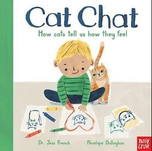 Dr Jess French · Cat Chat: How cats tell us how they feel (Kartonbuch) (2021)