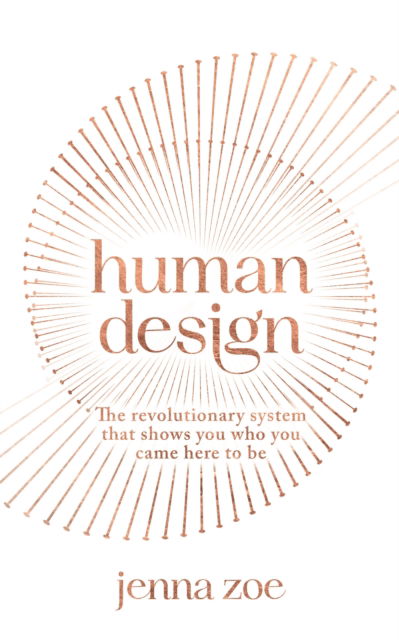 Cover for Jenna Zoe · Human Design: The Revolutionary System That Shows You Who You Came Here to Be (Paperback Book) (2023)