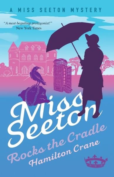 Cover for Hamilton Crane · Miss Seeton Rocks the Cradle - A Miss Seeton Mystery (Paperback Book) (2020)