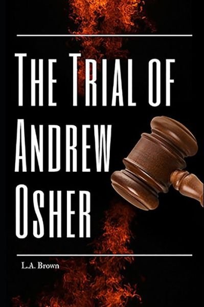 Cover for L a Brown · The Trial of Andrew Osher (Taschenbuch) (2019)