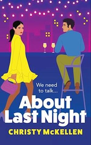 Cover for Christy McKellen · About Last Night: A brilliant, spicy romantic comedy from Christy McKellen for 2024 (Hardcover Book) (2024)