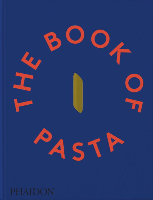 Cover for Academia Barilla · The Book of Pasta (Hardcover Book) (2024)