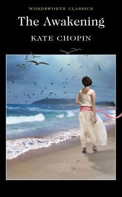 Cover for Kate Chopin · The Awakening and Selected Stories - Wordsworth Classics (Paperback Bog) (2015)