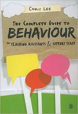 Cover for Chris Lee · The Complete Guide to Behaviour for Teaching Assistants and Support Staff (Paperback Book) (2010)