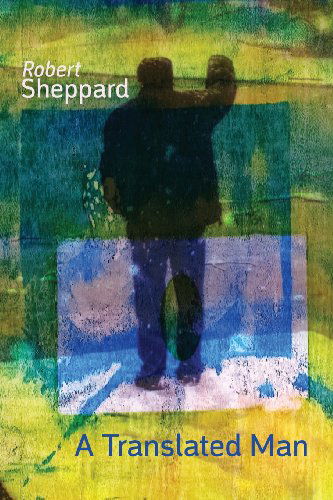 Cover for Robert Sheppard · A Translated Man (Paperback Book) (2013)