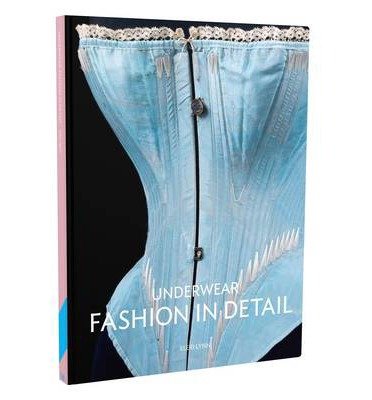 Cover for Eleri Lynn · Underwear: Fashion in Detail (Paperback Book) (2014)