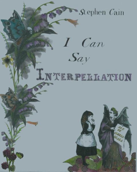 Cover for Stephen Cain · I Can Say Interpellation (Paperback Book) (2011)