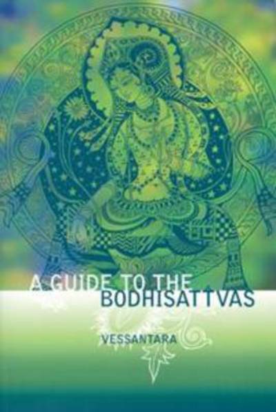 Cover for Vessantara · A Guide to the Bodhisattvas - Meeting the Buddhas (Paperback Book) (2008)