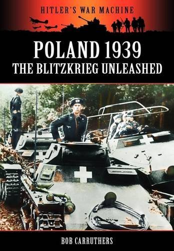Cover for Bob Carruthers · Poland 1939: The Blitzkrieg Unleashed - Hitler's War Machine (Taschenbuch) (2011)