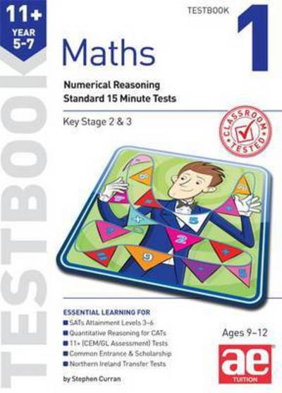 Cover for Stephen C. Curran · 11+ Maths Year 5-7 Testbook 1: Numerical Reasoning Standard 15 Minute Tests (Paperback Book) (2015)