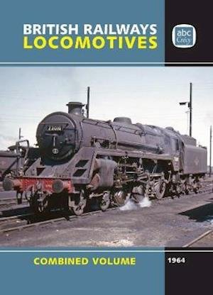 Cover for LTD Crecy Publishing · Abc British Locomotives 1964 Combined Volume (Innbunden bok) (2021)
