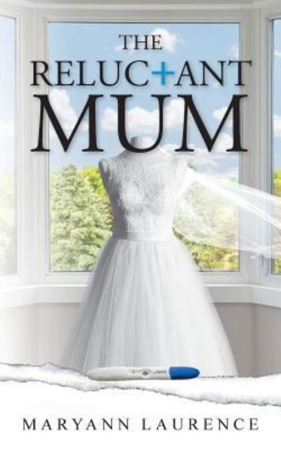 The Reluctant Mum - Maryann Laurence - Książki - Book Printing UK - 9781912694846 - 7 maja 2019