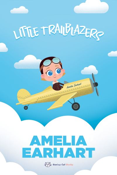 Cover for Marjorie Spitalnik · Little Trailblazers: Amelia Earhart - Little Trailblazers by Little Rebels (Board book) (2023)