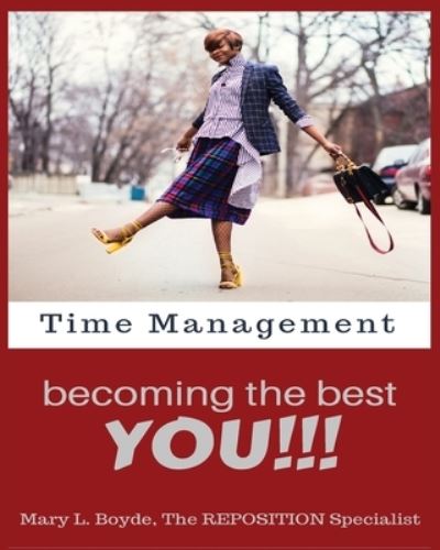 Cover for Mary L Boyde · Time Management-Becoming the Best YOU!!! (Paperback Book) (2020)