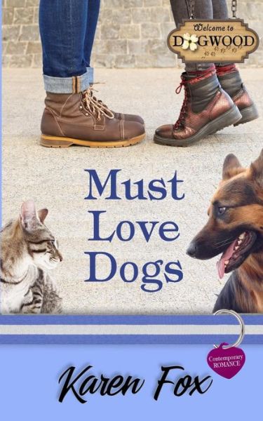 Cover for Karen Fox · Must Love Dogs A Dogwood Sweet Romance (Paperback Book) (2018)