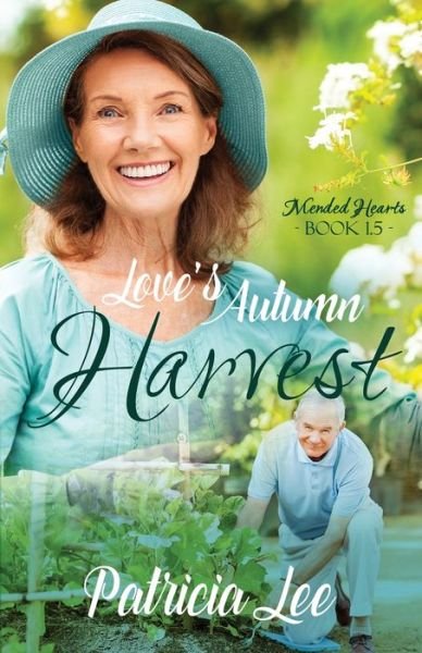 Cover for Patricia Lee · Love's Autumn Harvest - Mended Hearts (Paperback Book) (2020)