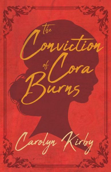 Cover for Carolyn Kirby · The Conviction of Cora Burns (Taschenbuch) (2019)