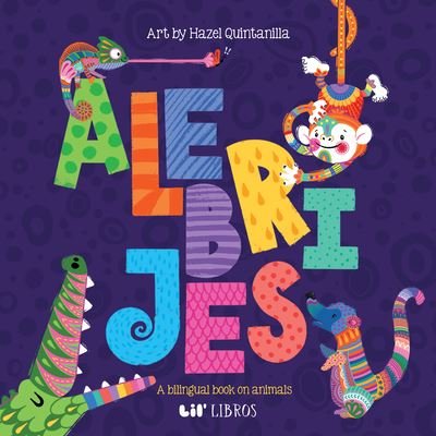 Cover for Hazel Quintanilla · Alebrijes: Animals / Animales (Board book) (2023)