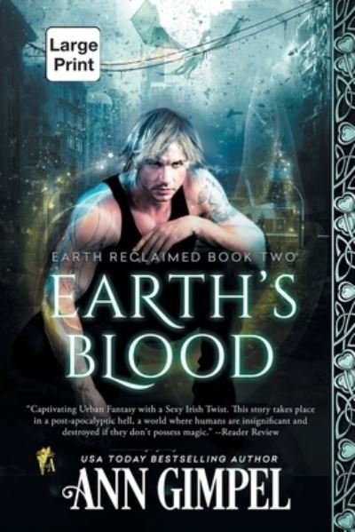 Cover for Ann Gimpel · Earth's Blood: Dystopian Urban Fantasy - Earth Reclaimed (Paperback Book) [Large type / large print edition] (2020)