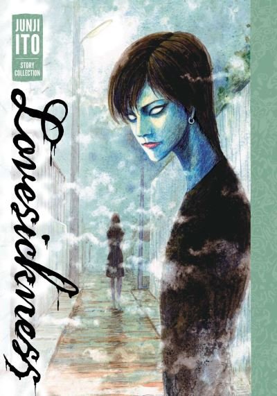 Cover for Junji Ito · Lovesickness: Junji Ito Story Collection - Junji Ito (Hardcover Book) (2021)