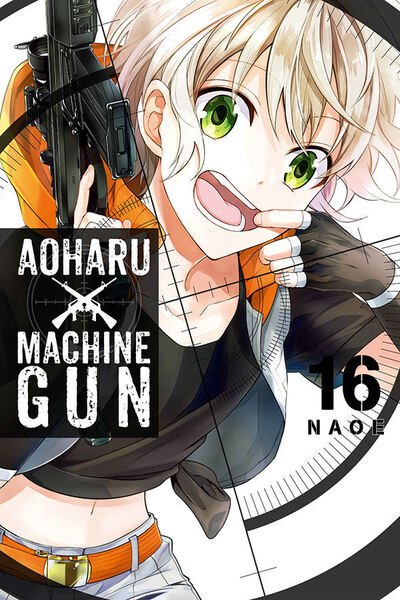 Cover for Naoe · Aoharu X Machinegun, Vol. 16 - AOHARU X MACHINEGUN GN (Paperback Book) (2020)