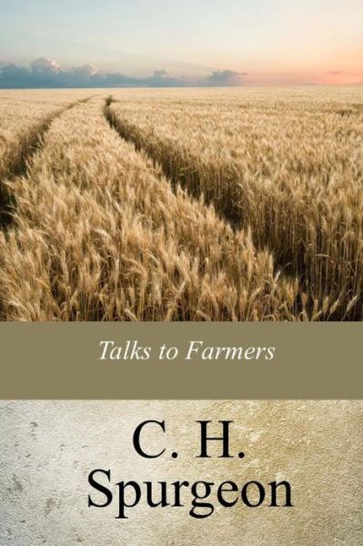 Cover for Charles Haddon Spurgeon · Talks to Farmers (Paperback Book) (2017)