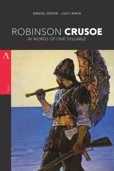 Cover for Lucy Aikin · Robinson Crusoe in Words of One Syllable (Taschenbuch) (2017)