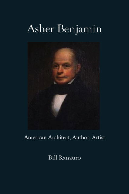 Cover for Bill Ranauro · Asher Benjamin (Paperback Book) (2021)