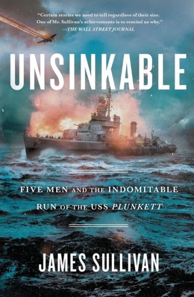 Cover for James Sullivan · Unsinkable Five Men and the Indomitable Run of the USS Plunkett (Paperback Book) (2022)
